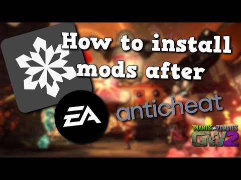 How To Install Mods In PvZ GW2 After The EA Anti Cheat Update