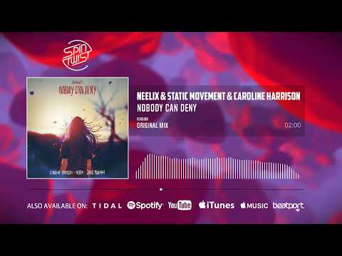 Neelix, Static Movement, Caroline Harrison - Nobody Can Deny (Official Audio)