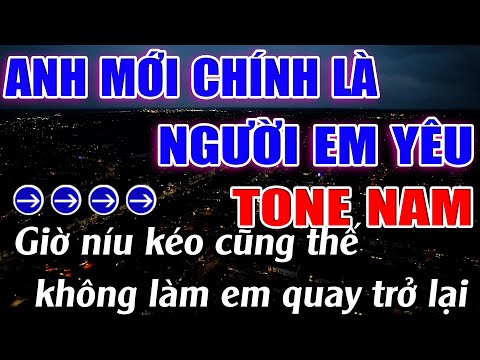 Anh Mới Chính Là Người Em Yêu Karaoke Tone Nam Karaoke Lâm Beat - Beat Mới