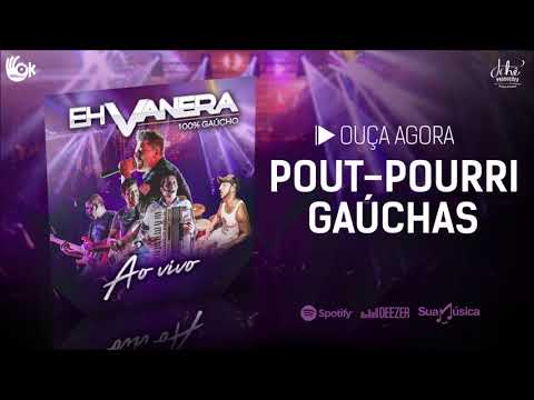 POUT-POURRI GAÚCHAS - EHVANERA 100% GAÚCHO | ÁUDIO OFICIAL (AO VIVO)