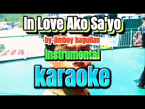 In Love Ako Sa'yo Karaoke version(HD)-by jimboy  Written by Nyt Lumenda and Jimboy Baguilan