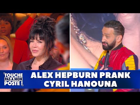Alex Hepburn prank Cyril Hanouna