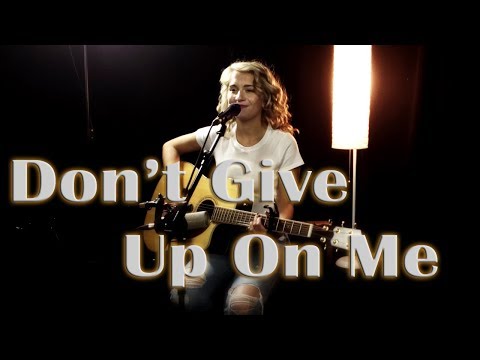 Don't Give Up On Me - Andy Grammer - Jordyn Pollard cover