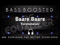 Baare Baare Bass Boosted Kannada Bass Boosted Songs Rs Equalizer