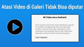 Download lagu Cara Mengatasi Video di Galeri HP Tidak Bisa diputar atau dibuka mp3