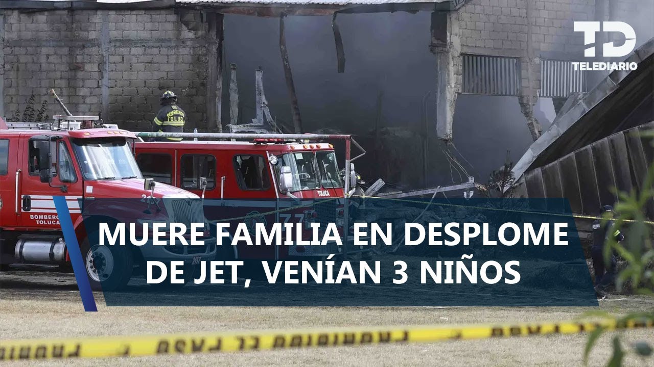 Familia con 3 niños, víctimas mortales del desplome de jet en Toluca; piloto y copiloto tmb murieron