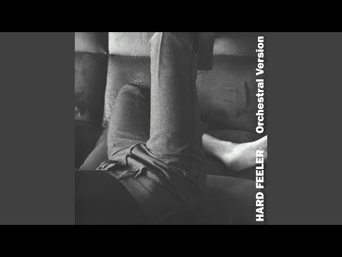 Hard Feeler (Orchestral Version)