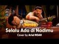 Selalu Ada Di Nadimu Cover By Ariel NOAH