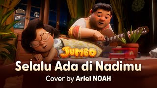 Download lagu Selalu Ada di Nadimu - Cover by Ariel 'NOAH' mp3