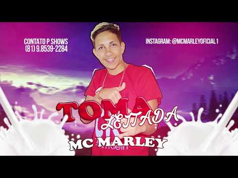 MC MARLEY-TOMA LEITADA