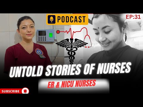 #EP-31|Untold life stories of a NICU and an EMERGENCY nurses