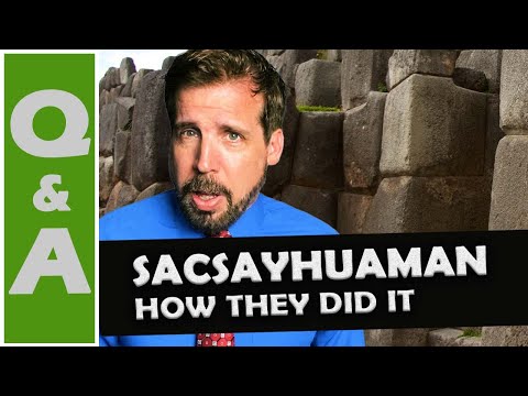 SACSAYHUAMAN - How They Did It | Polygonal Masonry