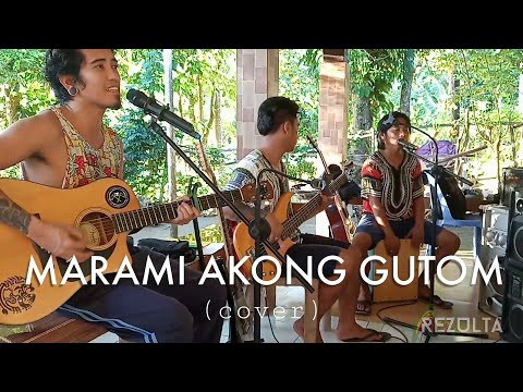 MARAMI AKONG GUTOM - Nairud Sa Wabad (cover)