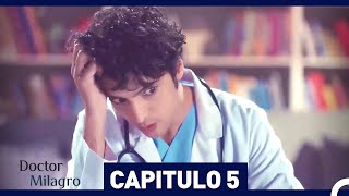 Doctor Milagro Capitulo 5 (Versión Larga)