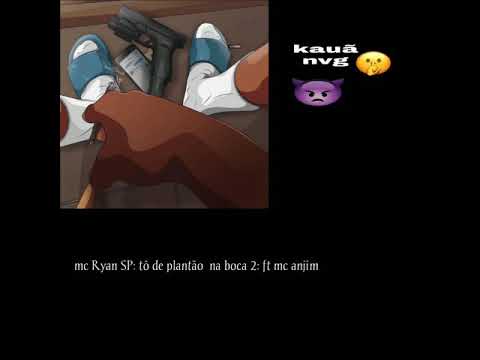 mc Ryan sp: tô de plantão na boca 2 ft mc anjim