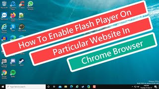 How To Enable Flash Player On Particular Website In Chrome Browser