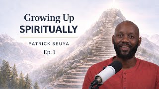 Growing Up Spiritually