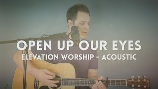 Open Up Our Eyes - Elevation Worship - chord video