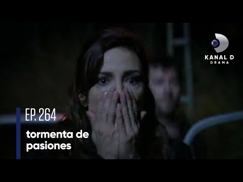 Tormenta de pasiones Ep.264 | HOY | Sólo por Kanal D Drama