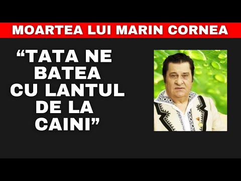 Moartea lui Marin Cornea: Tata NE BATEA cu lantul de la caini