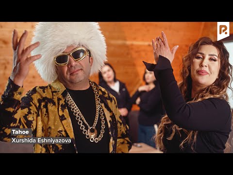 Xurshida Eshniyazova - Tahoe | Хуршида Эшниязова - Тахо