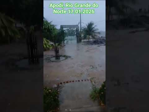 🇧🇷 APODI, RIO GRANDE DO NORTE 17/01/2026 #chuvas #alerta #nordeste #tempestade #clima