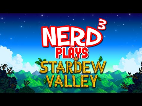 Nerd³ Plays... Stardew Valley - Mein Farm
