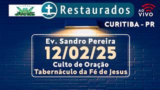 🔴12.02.2026 - Culto de Oração - Tabernáculo da Fé de Jesus - Curitiba/PR ᴴᴰ