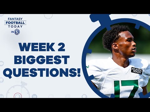 Biggest Week 2 Fantasy Questions: Trusting Garrett Wilson and More! (Fantasy Football Today in 5)