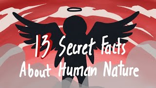 13 Secret Facts About Human Nature