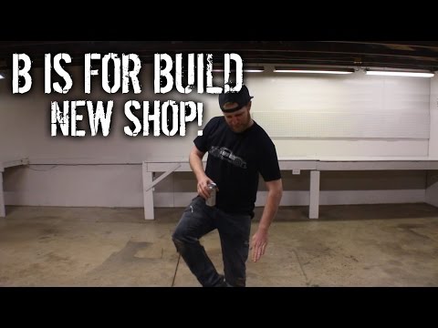 B is for Build - New Shop!
