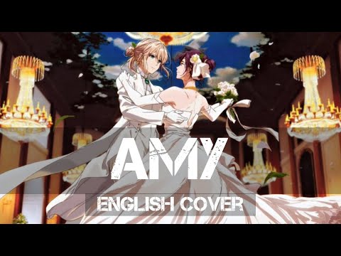 〖AirahTea〗Violet Evergarden: Eternity and the Auto Memory Doll ED - Amy エイミー (ENGLISH Cover)