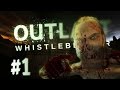 НЕ ХАВАЙ МЕНЯ! - Прохождение Outlast DLC Whistleblower #1 