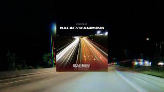 Download lagu Sudirman - Balik Kampung (Chukiess & Whackboi RE-QONSTRUKT 2025) mp3