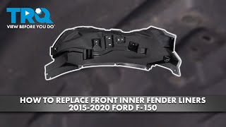 How to Replace Front Inner Fender Liners 2015-2020 Ford F-150
