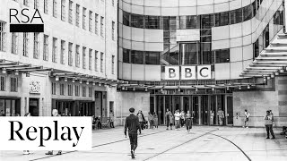 The future of the BBC I RSA REPLAY