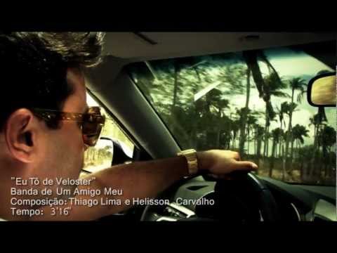 Clipe Eu tô de Veloster - Banda de um amigo meu