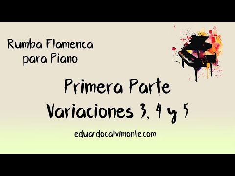 #02 - Rumba Flamenca para Piano - Variaciones 3, 4 y 5 - Primera Parte