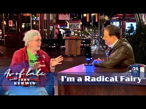 Hi, I’m a Radical Fairy! | As of Late with John Kerwin | Late night talk show on the streets