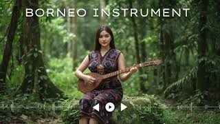 Download lagu BORNEO RELAXING MUSIC | Sape, Kecapi & Bamboo Flute - Traditional Instrumental mp3