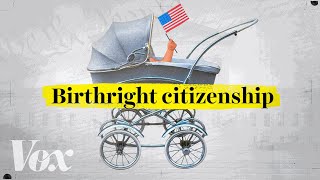 The end of birthright citizenship as we know it?