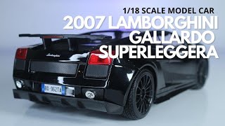 2007 Lamborghini Gallardo Superleggera | Maisto 1:18 scale diecast metal model car | Up to Scale