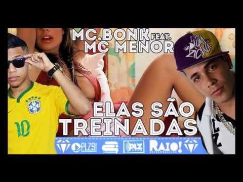 MC BONK part. Mc Menor - Elas são Treinadas (ZO Divulgações)