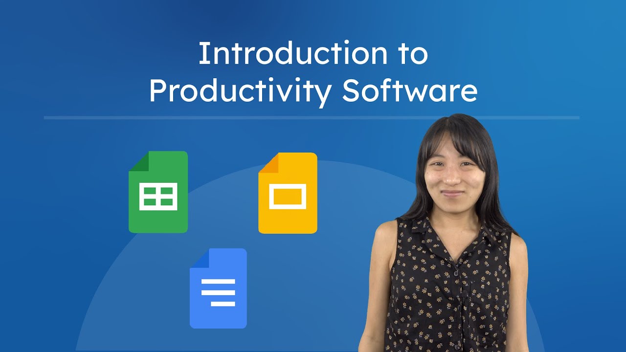 Introduction to Productivity Software - How to Use Google Docs, Slides, and Sheets