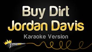 Jordan Davis - Buy Dirt (Karaoke Version)