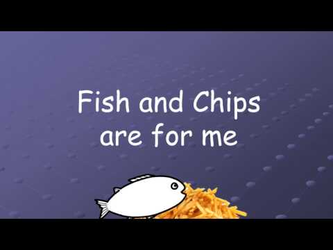 Fish and Chips Song