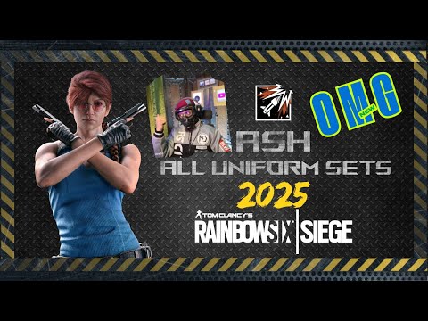 Ash All Uniforms Sets including Elite Uniform  Rainbow Six Siege 2025 Full HD