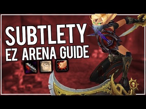 Subtlety Easy Arena Guide - Subtlety Rogue PvP WoW Legion 7.1.5