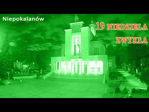07.08 g.10:00 19. Niedziela zwykła na żywo | Msza święta | NIEPOKALANÓW – Bazylika