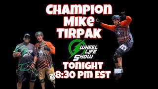 Onewheel Champion Mike Tirpak on The Wheel Life Show